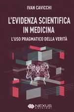 L' evidenza scientifica in medicina. L'uso pragmatico della verità