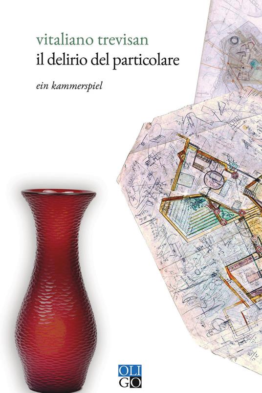 Il delirio del particolare. Ein Kammerspiel - Vitaliano Trevisan - copertina