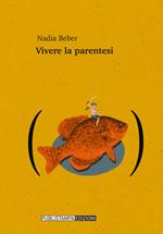 Vivere la parentesi