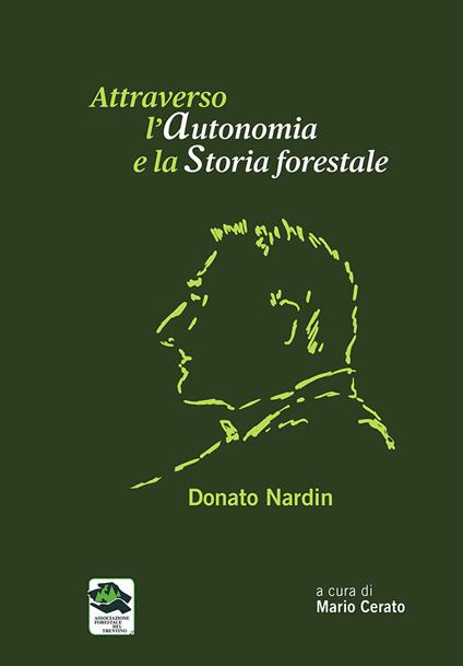 Attraverso l'autonomia e la storia foestale. Donato Nardin - copertina