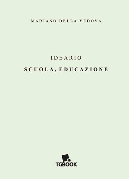 Ideario. Scuola, educazione - Mariano Della Vedova - copertina