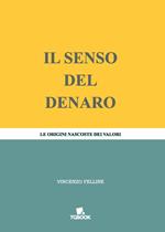 Il senso del denaro. Le origini nascoste dei valori