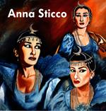 Anna Sticco. Ediz italiana e inglese. Ediz. illustrata