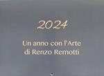 Un anno con l'arte di Renzo Remotti 2024