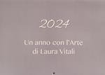 Un anno con l'arte di Laura Vitali 2024