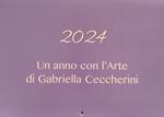 Un anno con l'arte di Gabriella Ceccherini 2024