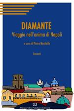 Diamante. Viaggio nell'anima di Napoli