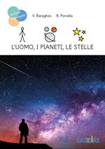 L' uomo, i pianeti, le stelle