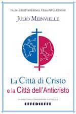 La città di Cristo e la città dell'Anticristo