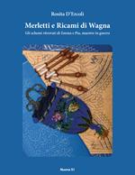 Merletti e ricami di Wagna. Gli schemi ritrovati di Emma e Pia, maestre in guerra