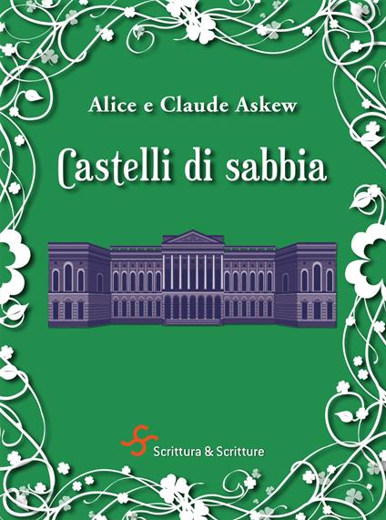 Castelli di sabbia - Alice Askew,Claude Askew,Sabina Ferri - ebook