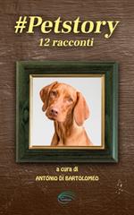 #petstory. 12 racconti. Ediz. speciale