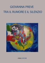 Tra il rumore e il silenzio