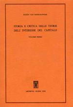 Storia e critica delle teorie dell'interesse del capitale. Vol. 1