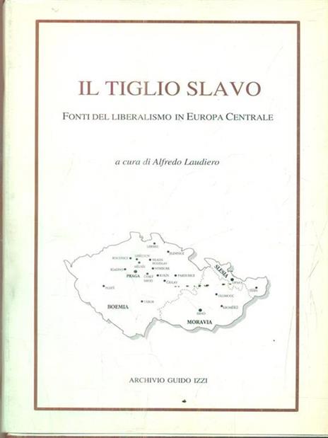 Il tiglio slavo. Fonti del liberalismo in Europa centrale - 2