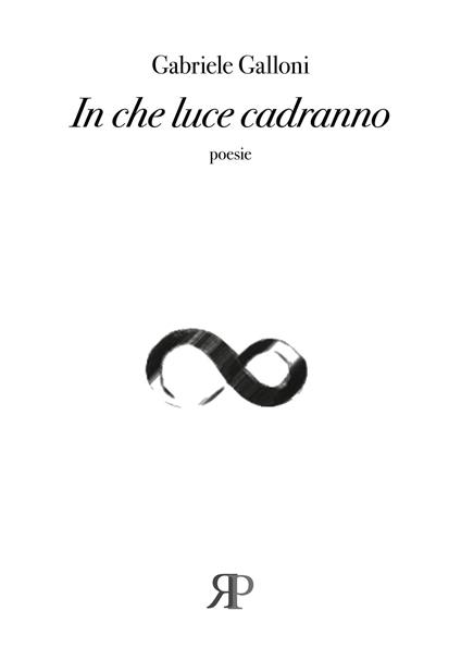 In che luce cadranno - Gabriele Galloni - copertina