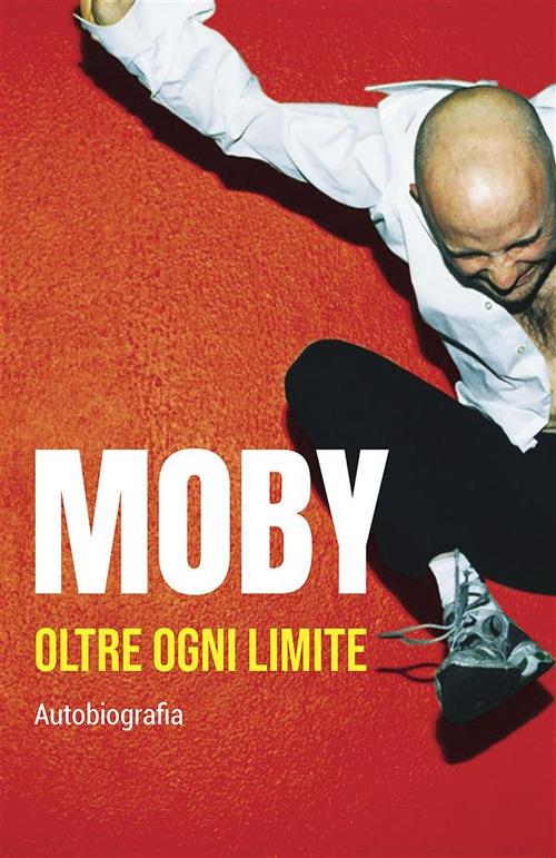 Oltre ogni limite - Moby - ebook