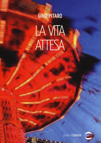 La vita attesa - Gino Pitaro - copertina