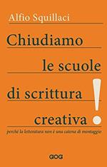 Chiudiamo le scuole di scrittura creativa! Perché la letteratura non è una catena di montaggio