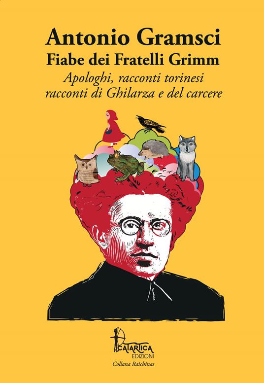 Fiabe dei fratelli Grimm. Apologhi, racconti torinesi, racconti di Ghilarza e del carcere - Antonio Gramsci - copertina