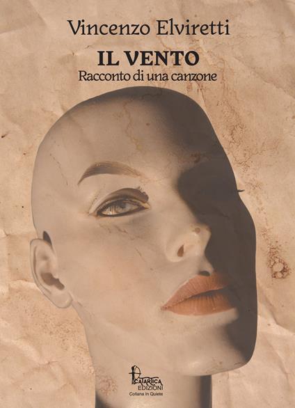 Il vento. Racconto di una canzone - Vincenzo Elviretti - copertina