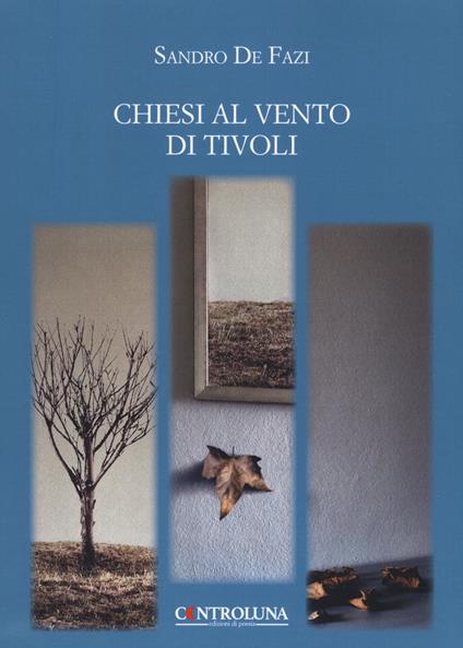 Chiesi al vento di Tivoli - Sandro De Fazi - copertina