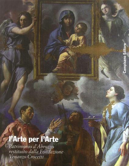 L' arte per l'arte. Patrimonio d'Abruzzo restituito dalla fondazione Venanzo Crocetti. Ediz. a colori - copertina