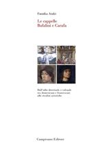 Le cappelle Bufalini e Carafa. Dall'odio dottrinale e culturale tra domenicani e francescani alle rivalità artistiche. Ediz. illustrata