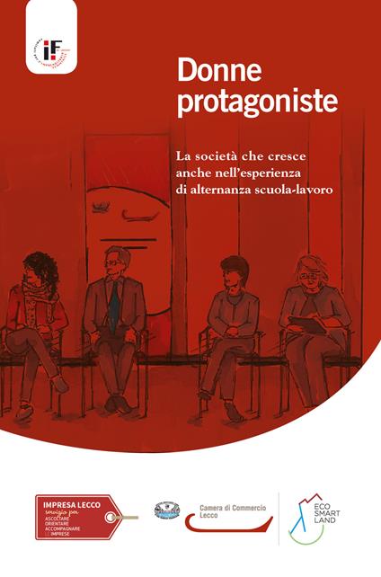 Donne protagoniste. La società che cresce anche nell'esperienza di alternanza scuola-lavoro - copertina