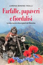 Farfalle, papaveri e fiordalisi. La mia nuova vita ai piedi del Monviso