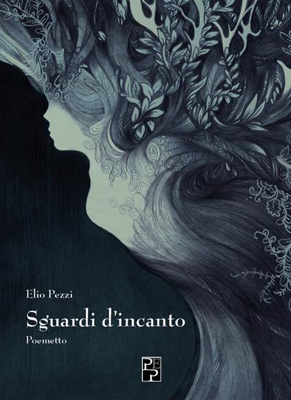 Sguardi d'incanto. Poemetto - Elio Pezzi - copertina