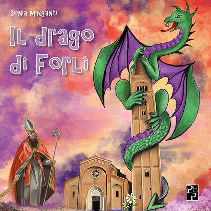 Il drago di Forlì. Ediz. a colori - Sonia Minganti - copertina