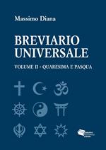 Breviario universale. Vol. 2: Quaresima e Pasqua