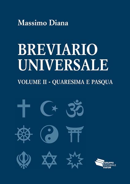 Breviario universale. Vol. 2: Quaresima e Pasqua - Massimo Diana - copertina