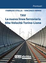 TAV. La nuova linea ferroviaria Alta Velocità Torino-Lion