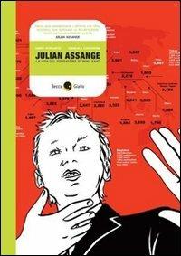 Julian Assange & WikiLeaks - Gianluca Costantini,Dario Morgante - copertina