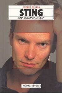 Sting. Una biografia aperta - Robert Sellers - 3