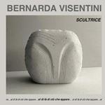 Bernarda Visentini. Scultrice. Ediz. italiana e inglese