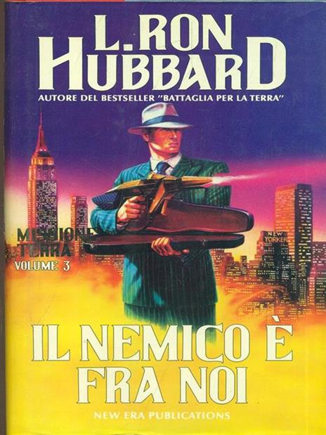 Missione terra. Vol. 3: Il nemico è fra noi. - L. Ron Hubbard - 3