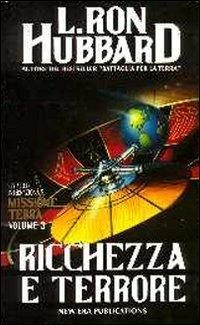 Missione terra. Vol. 5: Ricchezza e terrore. - L. Ron Hubbard - copertina