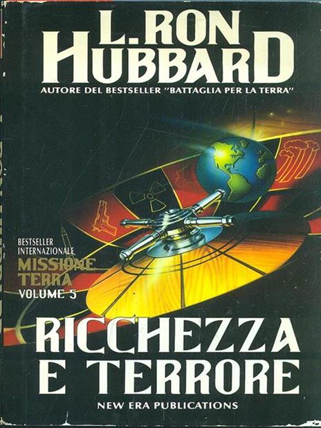 Missione terra. Vol. 5: Ricchezza e terrore. - L. Ron Hubbard - 2