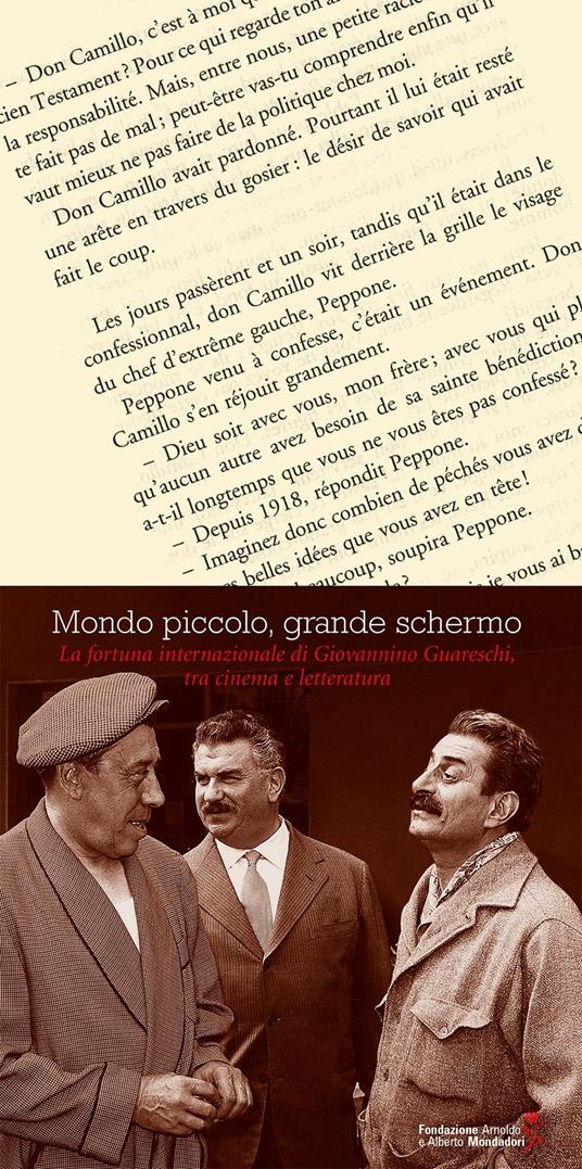 Mondo piccolo, grande schermo. La fortuna internazionale di Giovannino Guareschi, tra cinema e letteratura - copertina