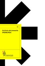 Archivio del presente. Iperborea