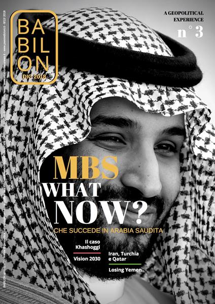 Babilon. A geopolitical experience (2018). Vol. 3: MBS what now? Cosa succede in Arabia Saudita (dicembre) - copertina