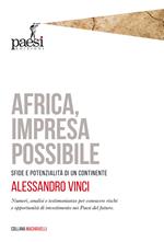 Africa, impresa possibile. Sfide e potenzialità di un continente