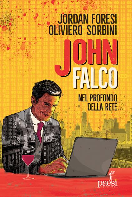 John Falco. Nel profondo della rete - Jordan Foresi,Oliviero Sorbini - copertina