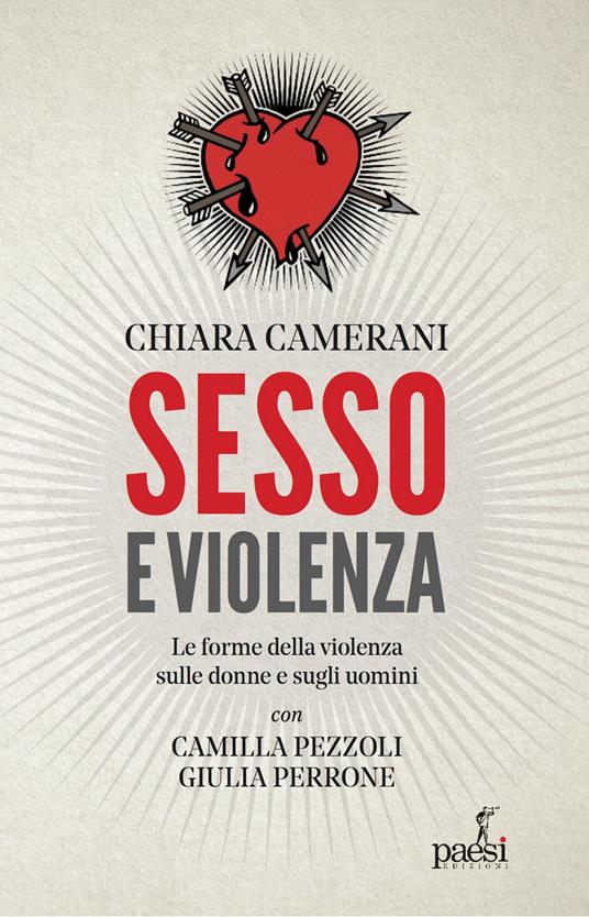 Sesso e violenza. Le forme della violenza sulle donne e sugli uomini - Chiara Camerani - copertina