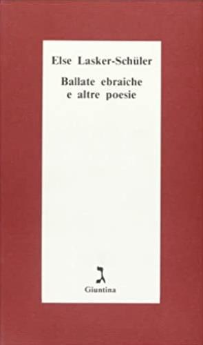 Ballate ebraiche e altre poesie - Else Lasker Schüler - copertina