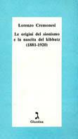 Le origini del sionismo e la nascita del kibbutz (1881-1920)