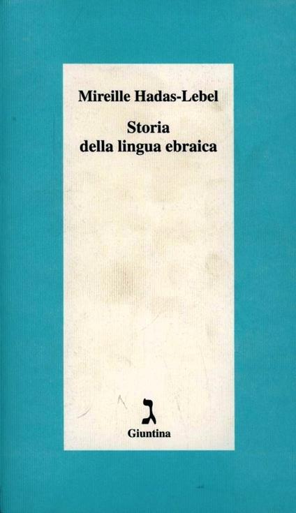 Storia della lingua ebraica - Mireille Hadas Lebel - copertina